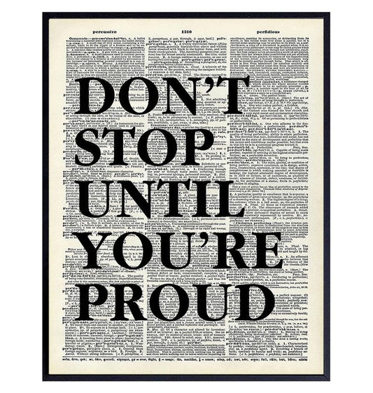 Don't Stop Until You're Proud
