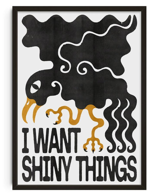 I Want Shiny Things
